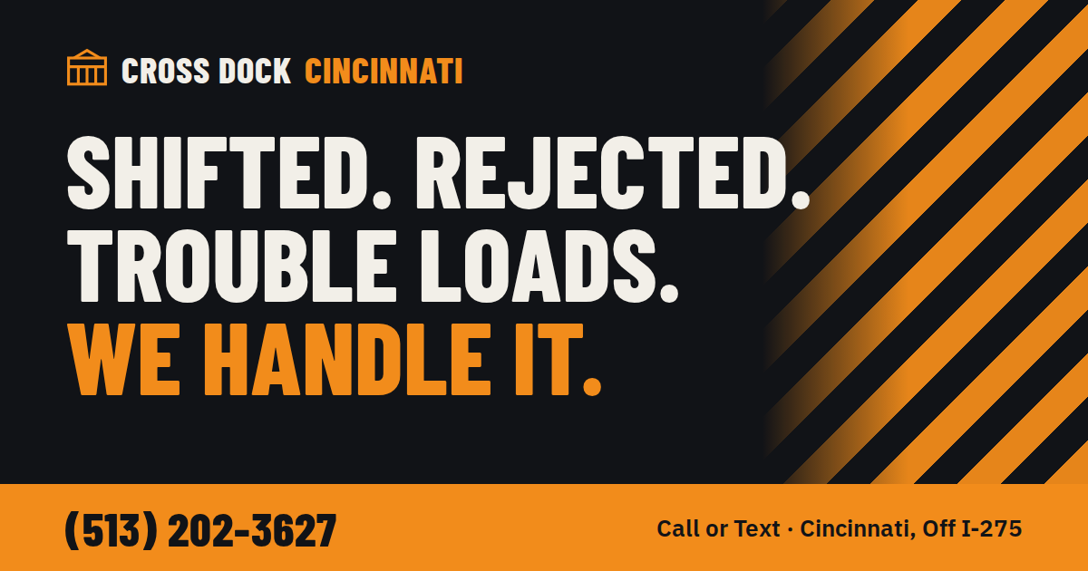 Cross Dock Cincinnati | Shifted & Rejected Load Help